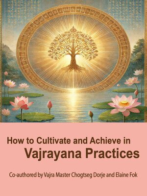 cover image of How to Cultivate and Achieve in Vajrayana Practices